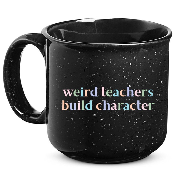 Weird Teachers Build Character Funny 15oz Campfire Ceramic Mug