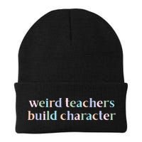 Weird Teachers Build Character Funny Beanie