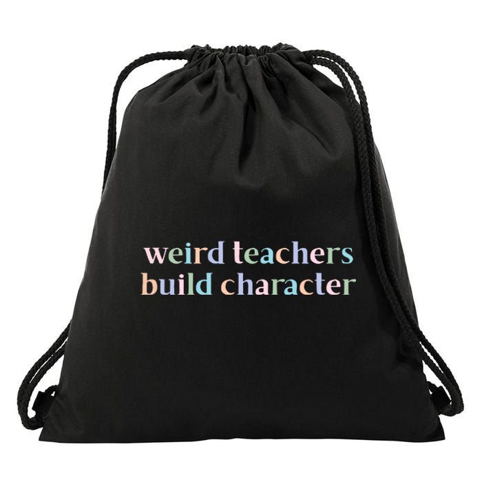 Weird Teachers Build Character Funny Drawstring Bag