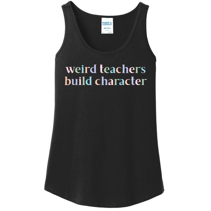 Weird Teachers Build Character Funny Ladies Essential Tank