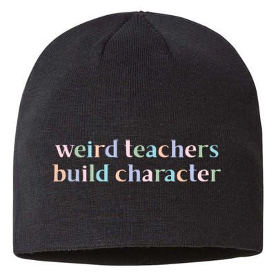 Weird Teachers Build Character Funny Sustainable Beanie