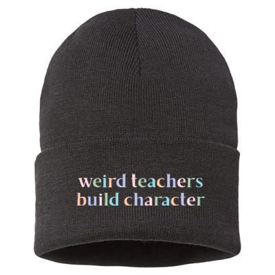 Weird Teachers Build Character Funny Sustainable Knit Beanie