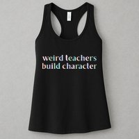 Weird Teachers Build Character Funny Womens Tank Top