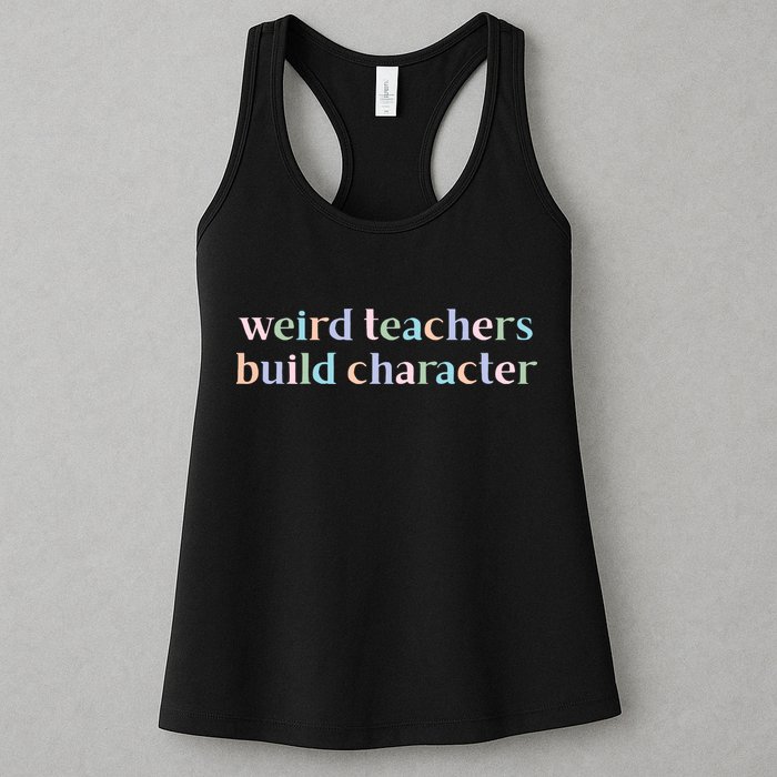 Weird Teachers Build Character Funny Womens Tank Top
