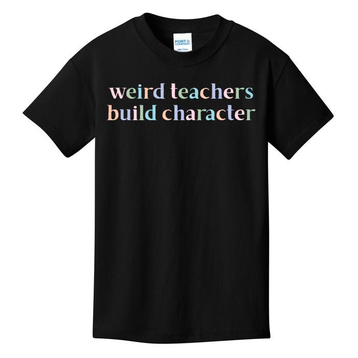 Weird Teachers Build Character Funny Kids T-Shirt