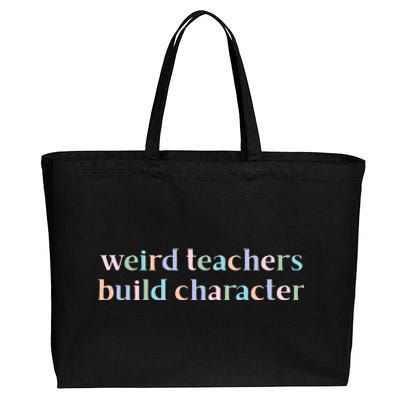 Weird Teachers Build Character Funny Cotton Canvas Jumbo Tote