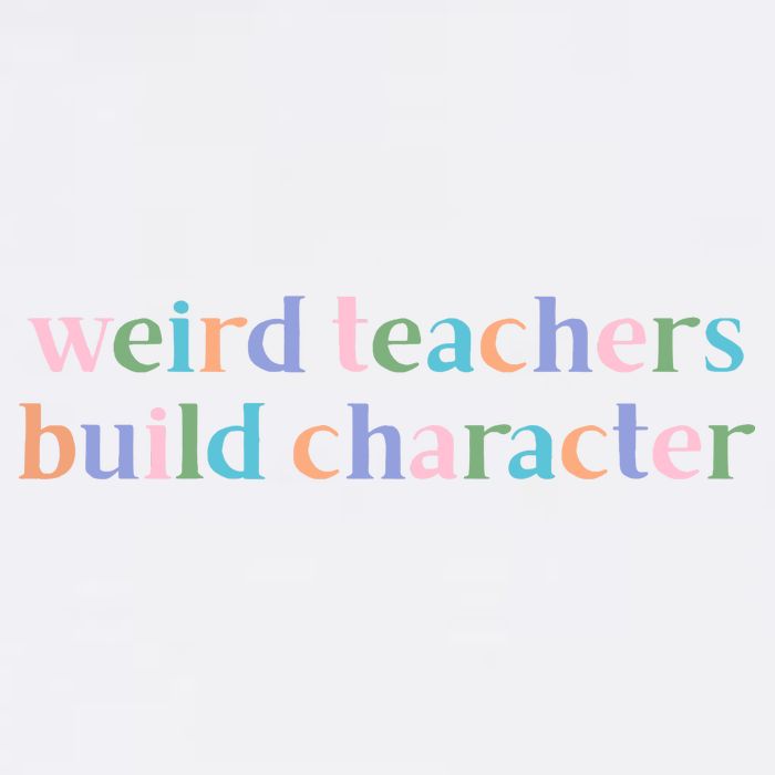 Weird Teachers Build Character Funny Garment-Dyed Sweatshirt