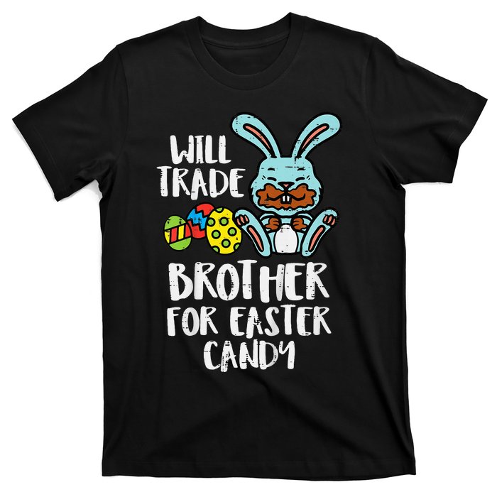 Will Trade Brother For Easter Candy T-Shirt