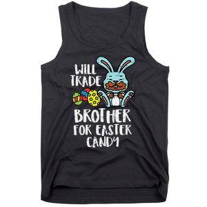 Will Trade Brother For Easter Candy Tank Top