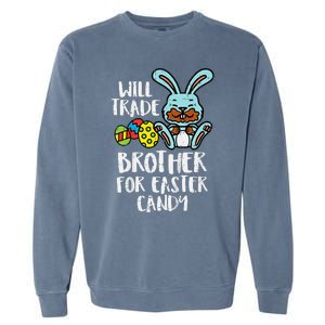 Will Trade Brother For Easter Candy Garment-Dyed Sweatshirt