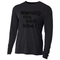 Warning This Bitch Bites Cooling Performance Long Sleeve Crew