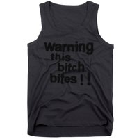 Warning This Bitch Bites Tank Top