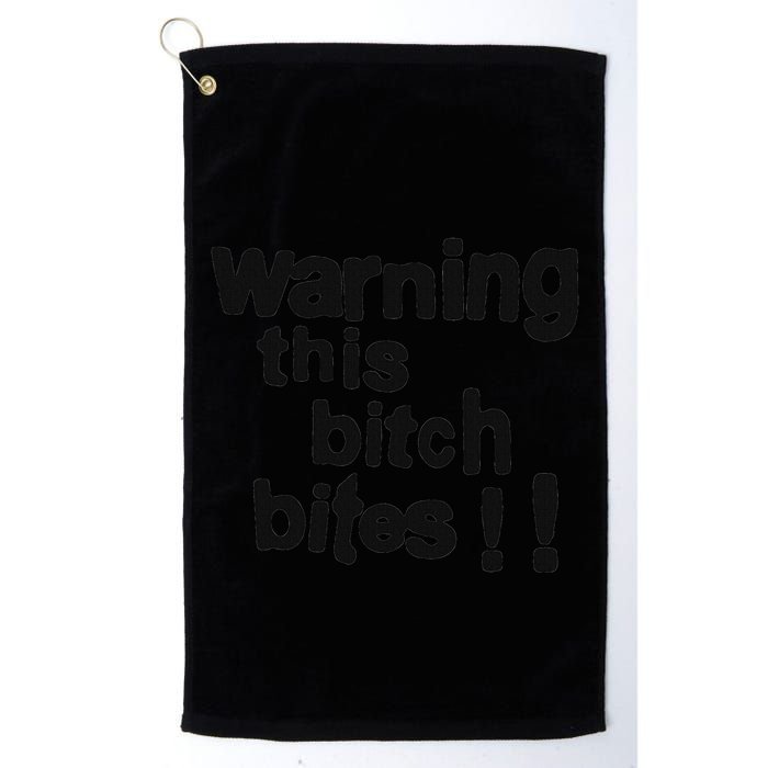 Warning This Bitch Bites Golf Towel