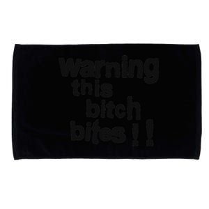 Warning This Bitch Bites Microfiber Hand Towel