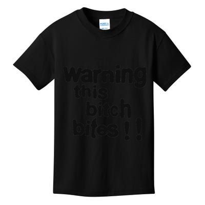 Warning This Bitch Bites Kids T-Shirt