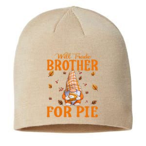 Will Trade Brother For Pie Gnomes Thanksgiving Day Sustainable Beanie