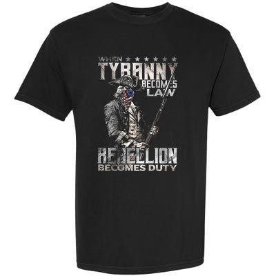 When Tyranny Becomes Law Rebellion Becomes Duty (On Back) Garment-Dyed Heavyweight T-Shirt