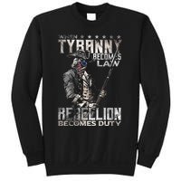 When Tyranny Becomes Law Rebellion Becomes Duty (On Back) Sweatshirt