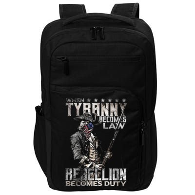 When Tyranny Becomes Law Rebellion Becomes Duty (On Back) Impact Tech Backpack