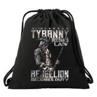 When Tyranny Becomes Law Rebellion Becomes Duty (On Back) Drawstring Bag