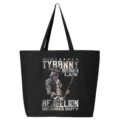 When Tyranny Becomes Law Rebellion Becomes Duty (On Back) 25L Jumbo Tote