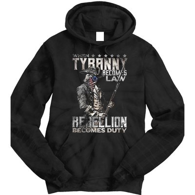 When Tyranny Becomes Law Rebellion Becomes Duty (On Back) Tie Dye Hoodie