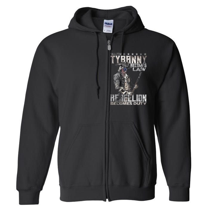 When Tyranny Becomes Law Rebellion Becomes Duty (On Back) Full Zip Hoodie