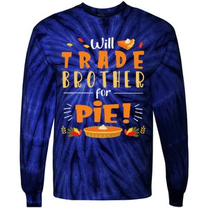 Will Trade Brother For Pie Happy Thanksgiving Christmas Day Tie-Dye Long Sleeve Shirt