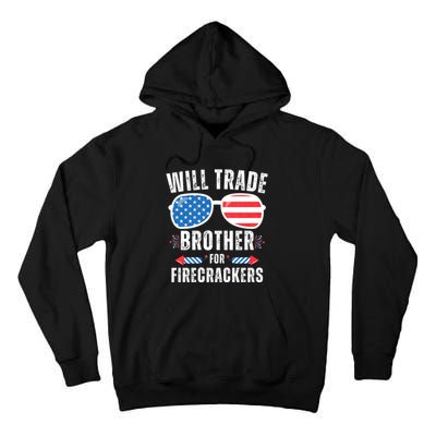 Will Trade Brother For Firecrackers Funny 4th Of July Tall Hoodie