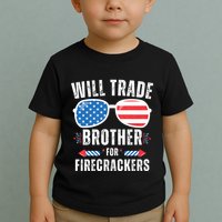 Will Trade Brother For Firecrackers Funny 4th Of July Toddler T-Shirt