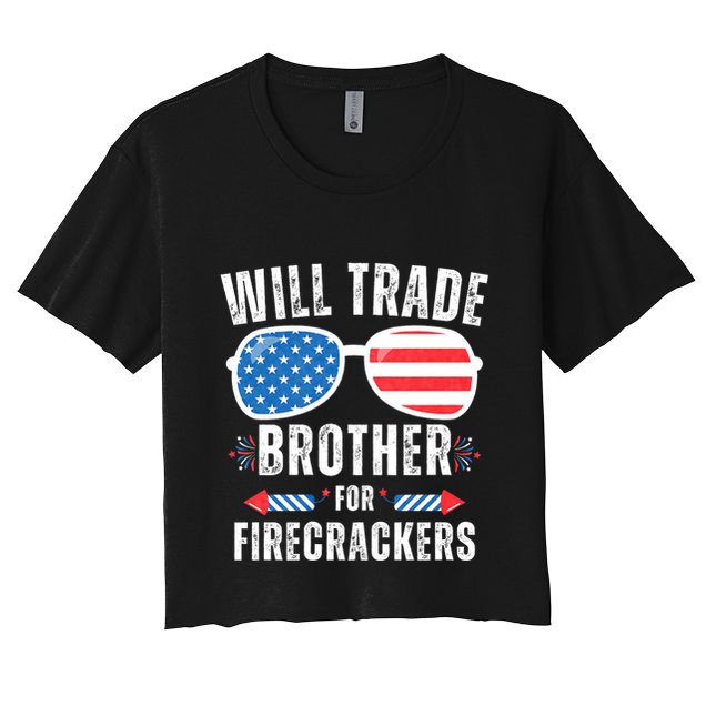 Will Trade Brother For Firecrackers Funny 4th Of July Crop Top