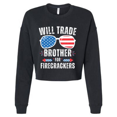 Will Trade Brother For Firecrackers Funny 4th Of July Cropped Pullover Crew