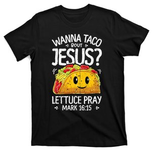 Wanna Taco Bout Jesus Cinco De Mayo Christian T-Shirt