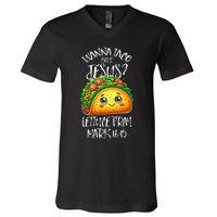 Wanna Taco Bout Jesus Christian Humor Letucce Pray V-Neck T-Shirt