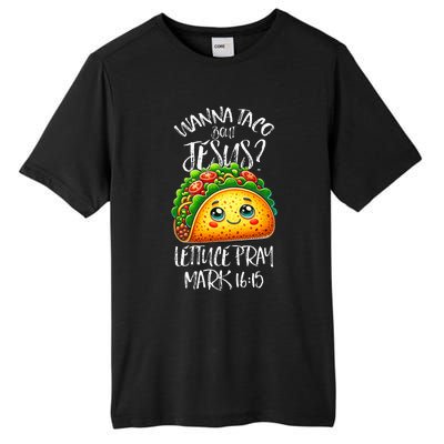 Wanna Taco Bout Jesus Christian Humor Letucce Pray Tall Fusion ChromaSoft Performance T-Shirt