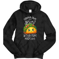 Wanna Taco Bout Jesus Christian Humor Letucce Pray Tie Dye Hoodie