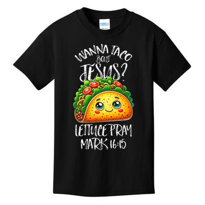 Wanna Taco Bout Jesus Christian Humor Letucce Pray Kids T-Shirt