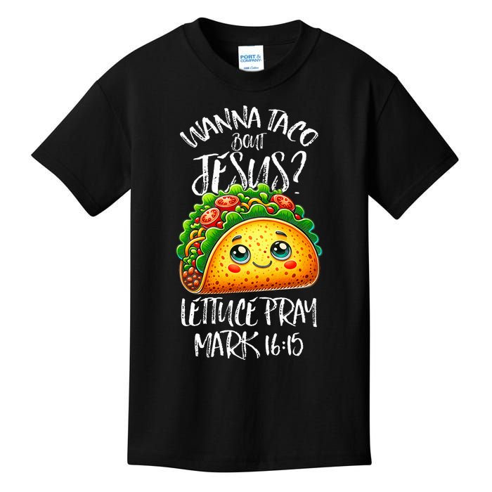 Wanna Taco Bout Jesus Christian Humor Letucce Pray Kids T-Shirt