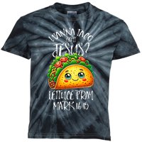 Wanna Taco Bout Jesus Christian Humor Letucce Pray Kids Tie-Dye T-Shirt