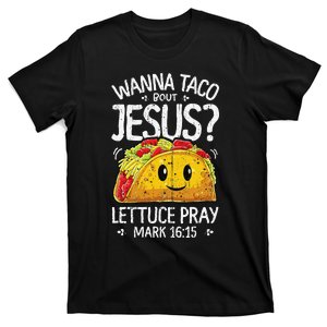 Wanna Taco Bout Jesus Cinco De Mayo Christian T-Shirt