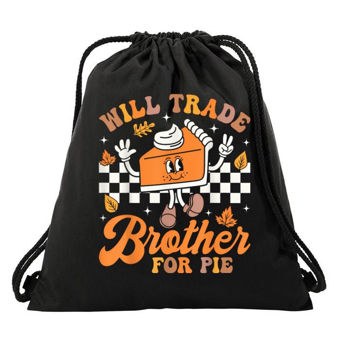 Will Trade Brother For Pie Thanksgiving Fall Family Drawstring Bag