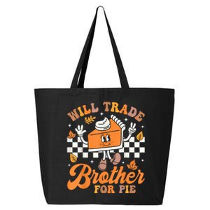 Will Trade Brother For Pie Thanksgiving Fall Family 25L Jumbo Tote