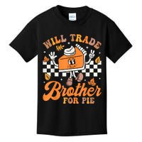 Will Trade Brother For Pie Thanksgiving Fall Family Kids T-Shirt