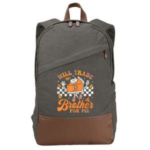 Will Trade Brother For Pie Thanksgiving Fall Family Cotton Canvas Backpack