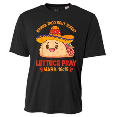 Wanna Taco Bout Jesus Cinco De Mayo Women Men Christian Cooling Performance Crew T-Shirt