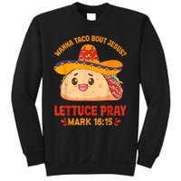 Wanna Taco Bout Jesus Cinco De Mayo Women Men Christian Sweatshirt