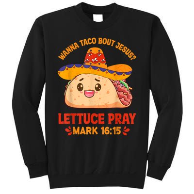 Wanna Taco Bout Jesus Cinco De Mayo Women Men Christian Sweatshirt