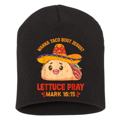 Wanna Taco Bout Jesus Cinco De Mayo Women Men Christian Short Acrylic Beanie