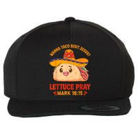 Wanna Taco Bout Jesus Cinco De Mayo Women Men Christian Wool Snapback Cap