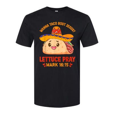 Wanna Taco Bout Jesus Cinco De Mayo Women Men Christian Softstyle CVC T-Shirt